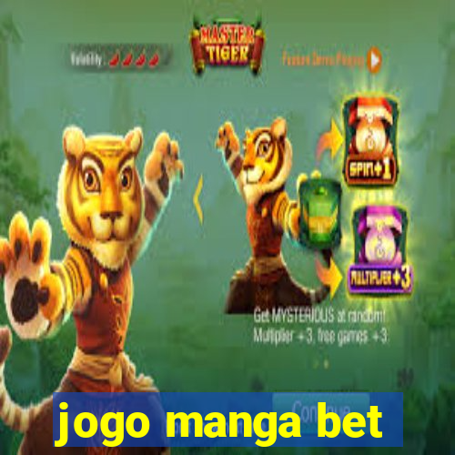 jogo manga bet